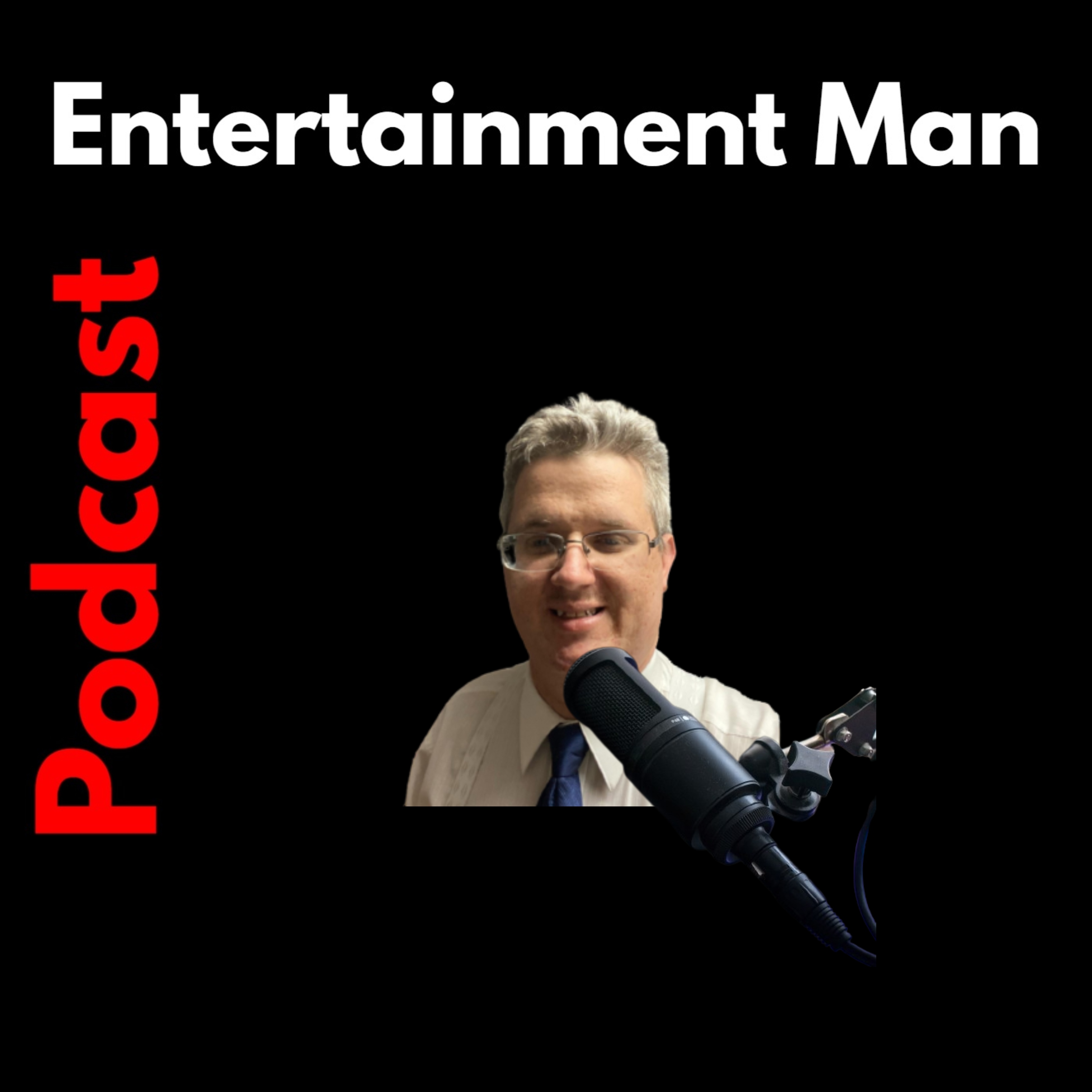 Entertainment Man Podcast