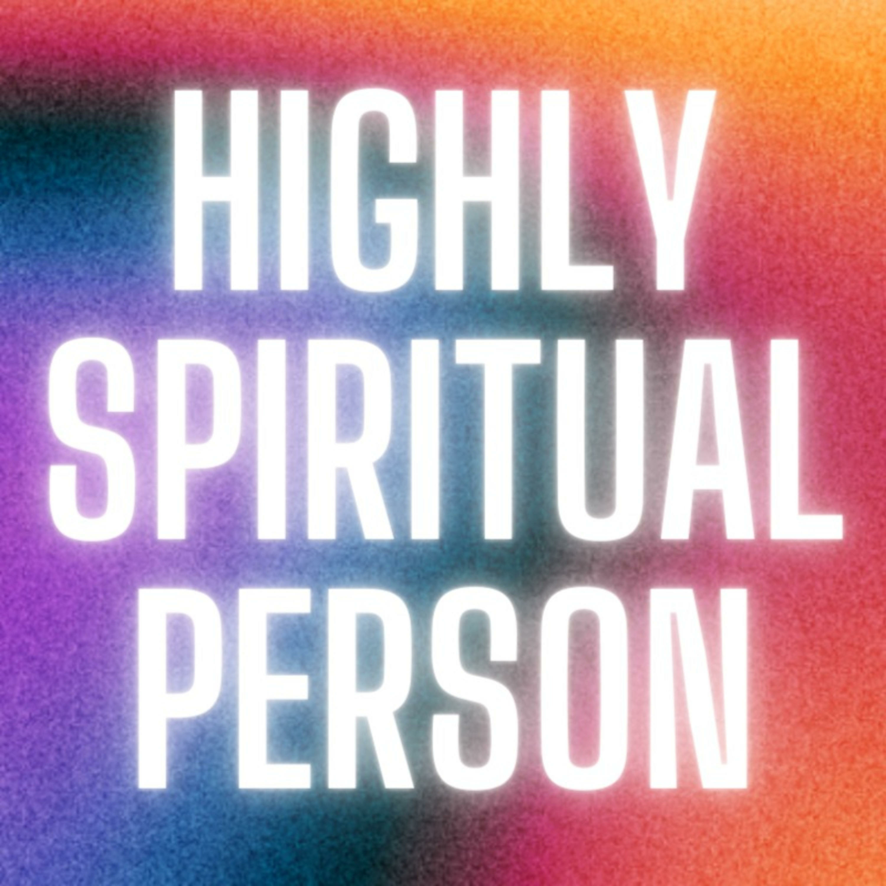 Highly Spiritual Person