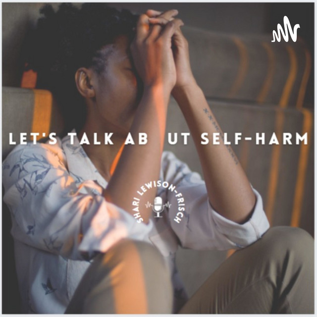 Let’s Talk About Self-Harm